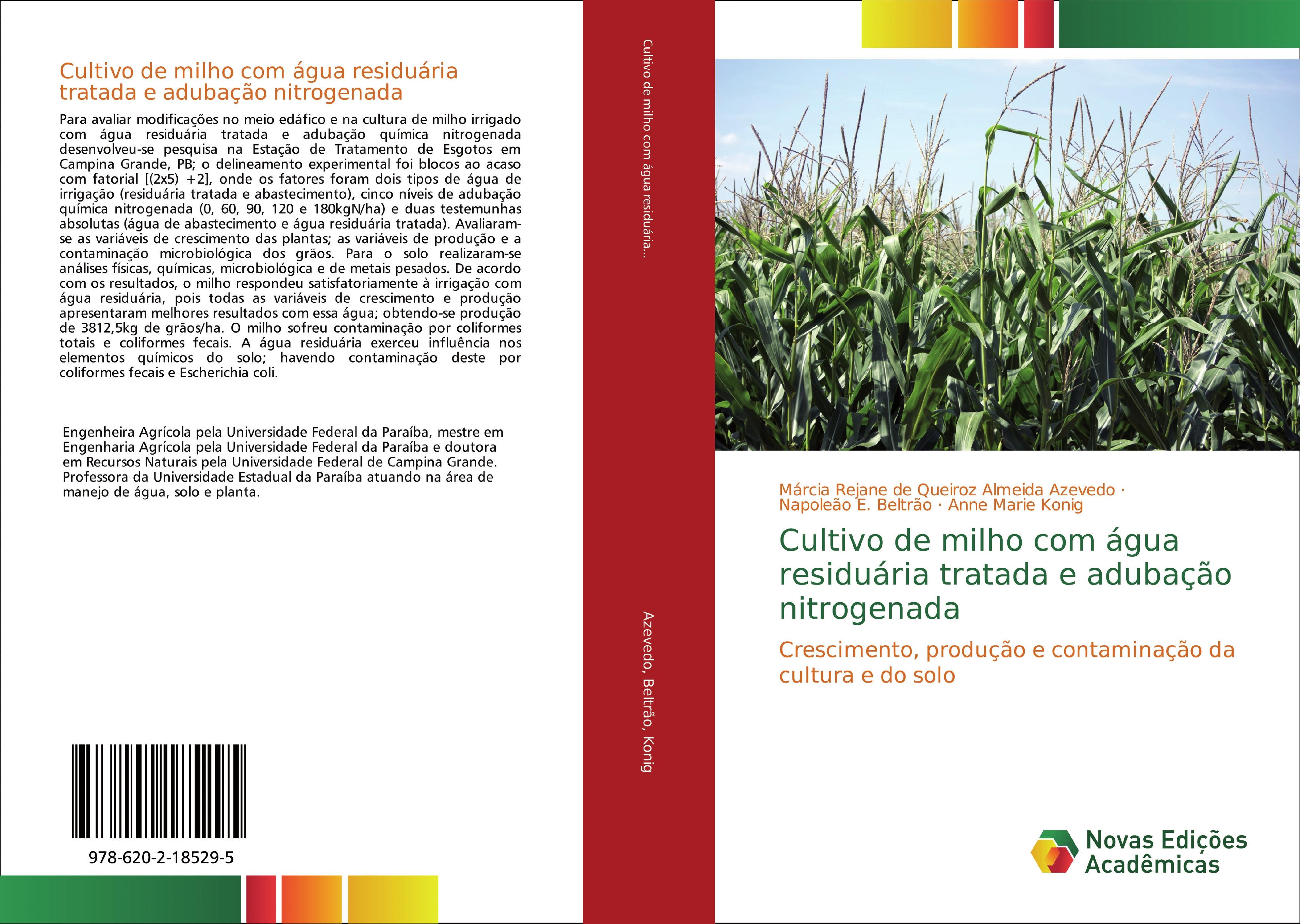 Cultivo de milho com água residuária tratada e adubação nitrogenada - Márcia Rejane de Queiroz Almeida Azevedo|Napoleão E. Beltrão|Anne Marie Konig