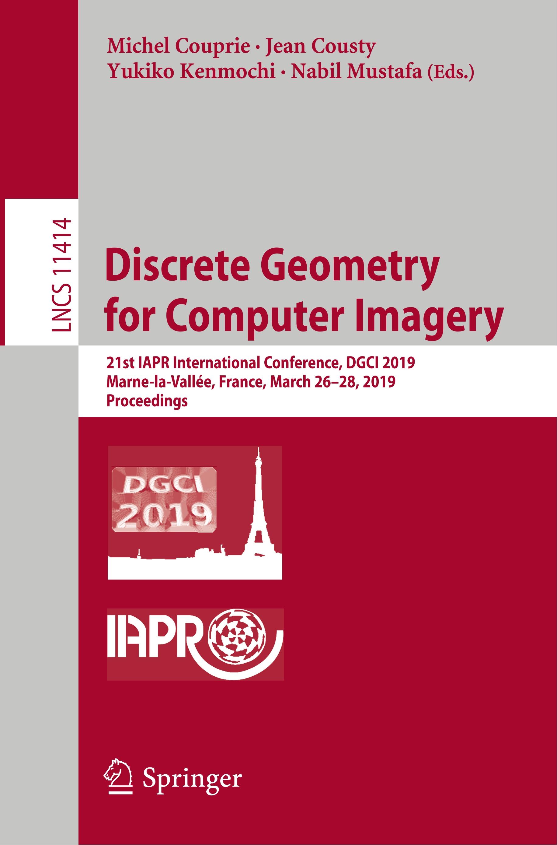 Discrete Geometry for Computer Imagery - Couprie, Michel|Cousty, Jean|Kenmochi, Yukiko|Mustafa, Nabil