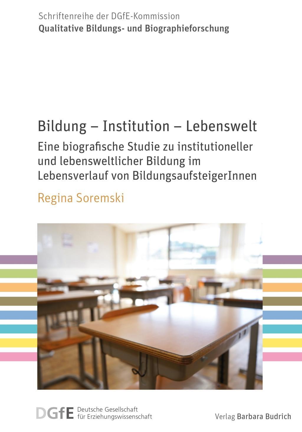 Bildung - Institution - Lebenswelt - Soremski, Regina