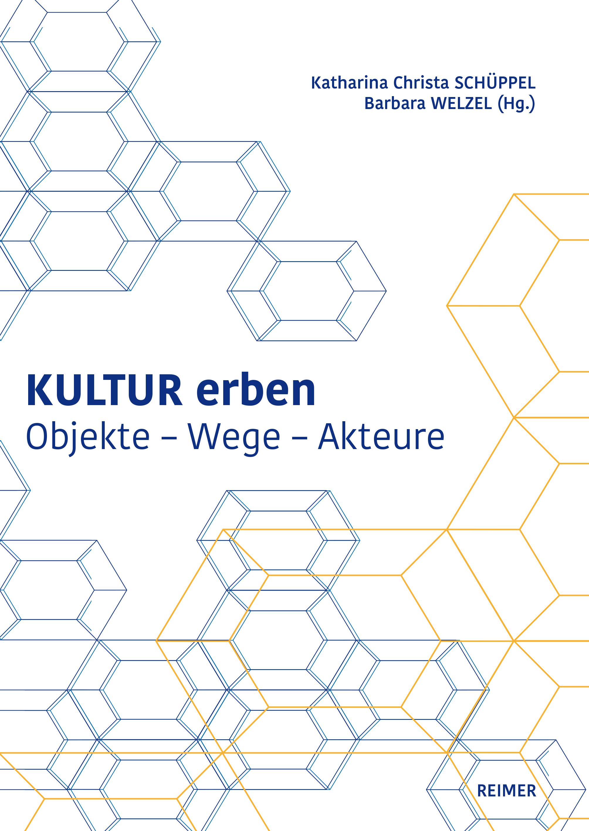 Kultur erben - Schüppel, Katharina Ch.|Welzel, Barbara