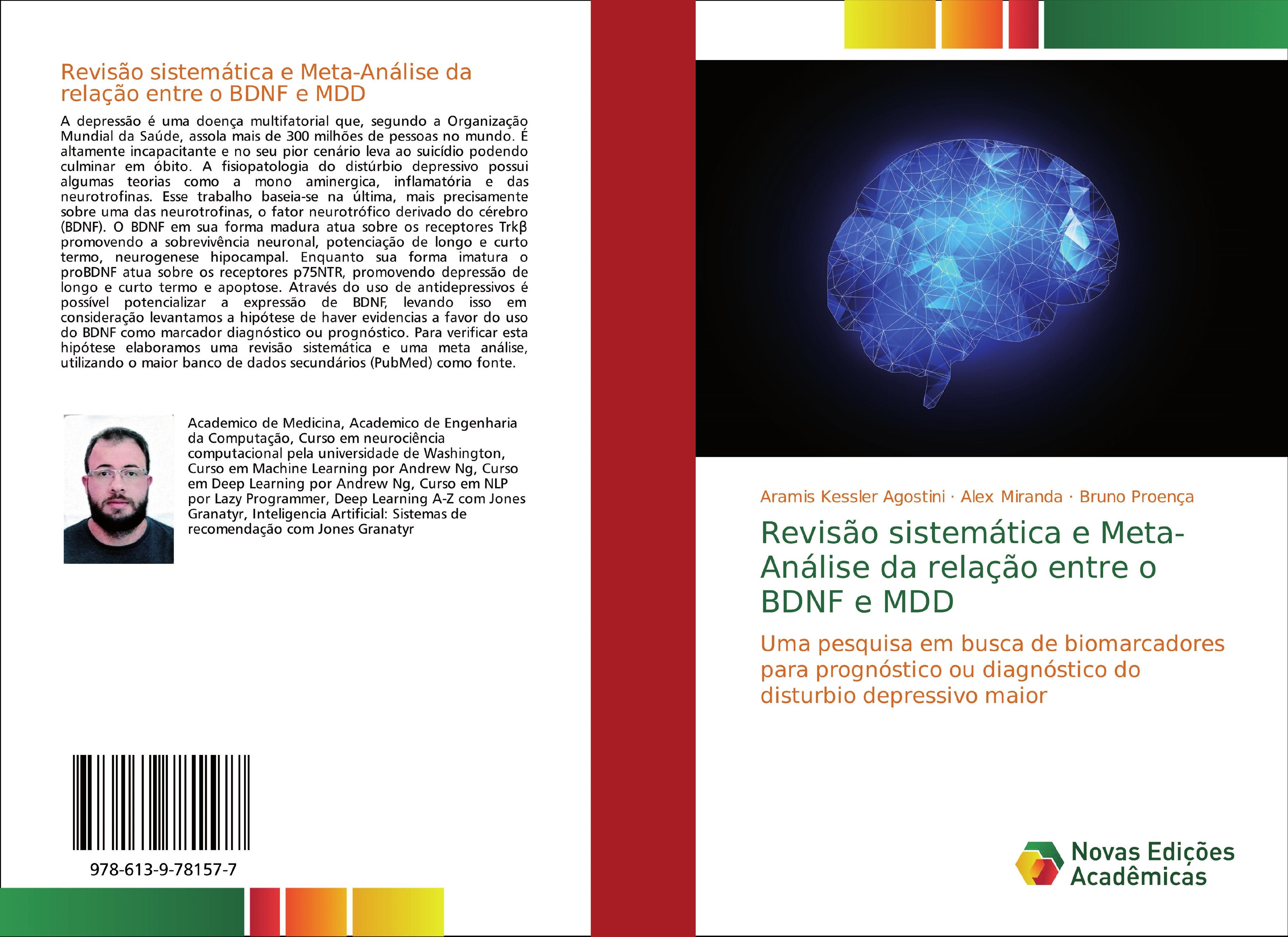 RevisÃƒÂ£o sistemÃƒÂ¡tica e Meta-AnÃƒÂ¡lise da relaÃƒÂ§ÃƒÂ£o entre o BDNF e MDD - Kessler Agostini, Aramis|Miranda, Alex|ProenÃƒÂ§a, Bruno