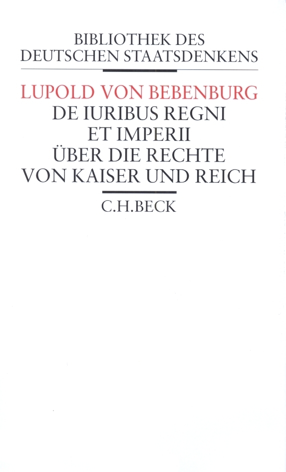 Über die Rechte von Kaiser und Reich/De iuribus regni et imperii - Lupold von Bebenburg