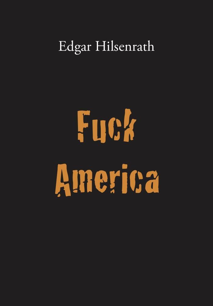 Fuck America - Hilsenrath, Edgar