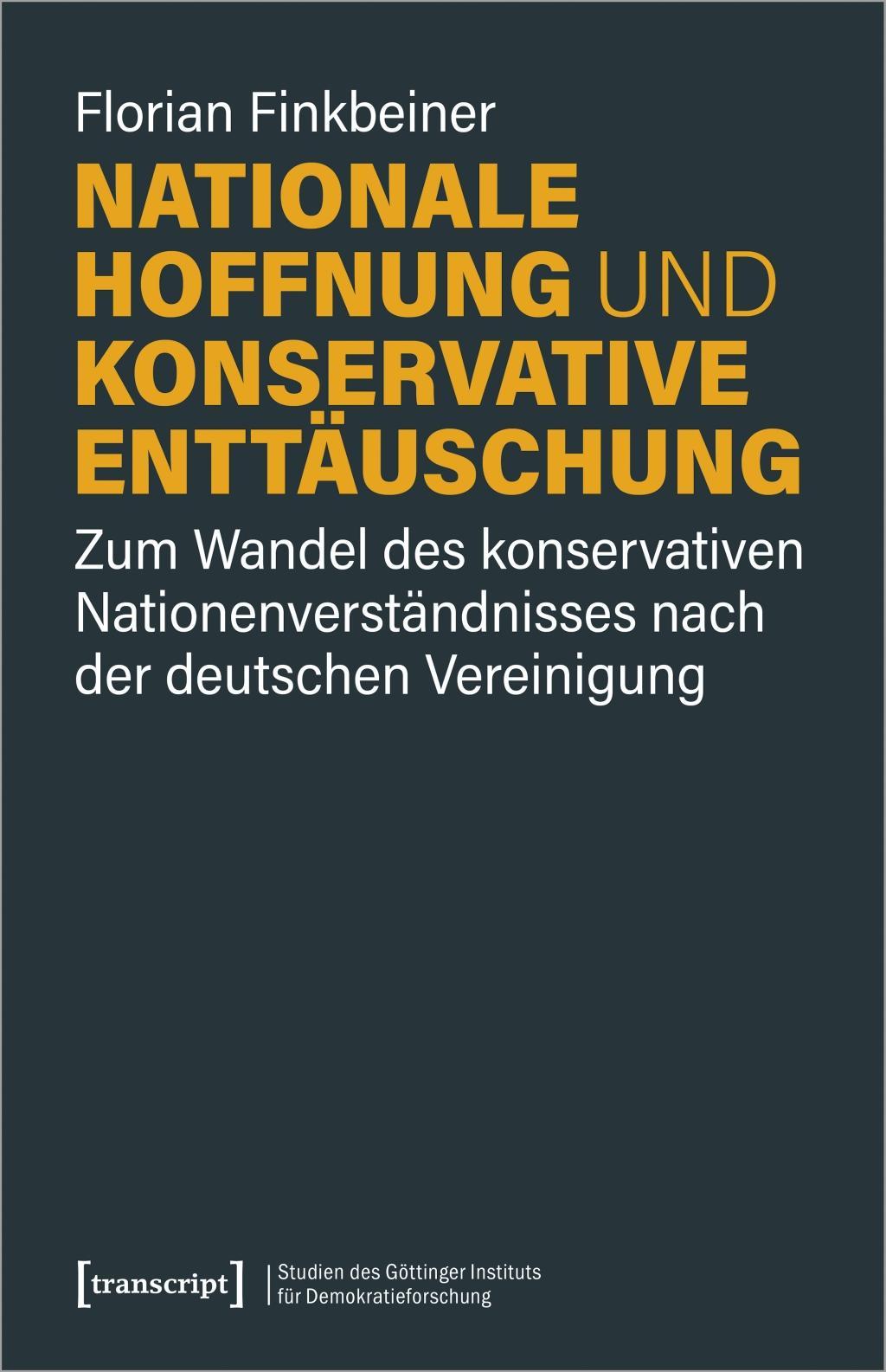 Nationale Hoffnung und konservative Enttaeuschung - Finkbeiner, Florian