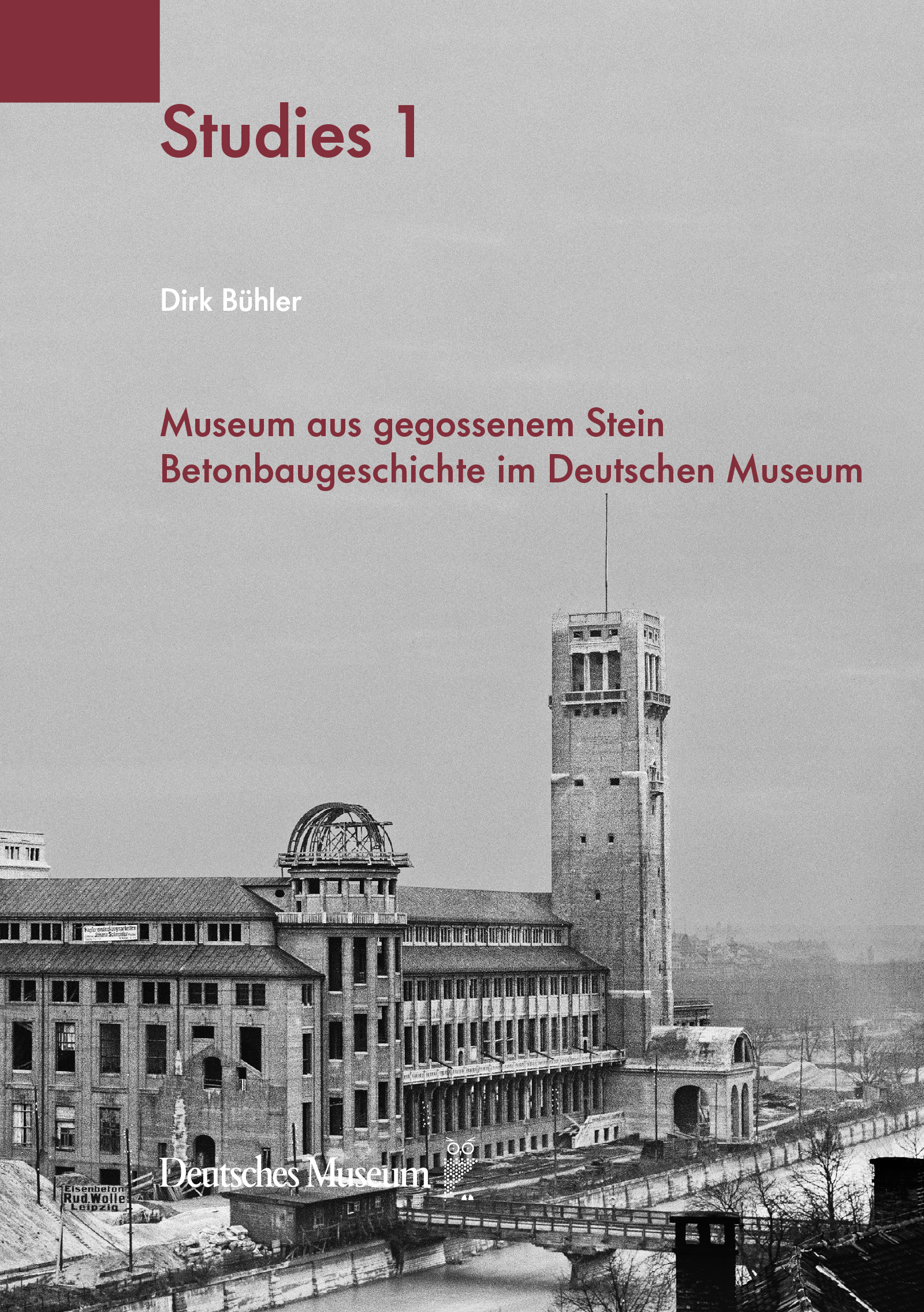 Museum aus gegossenem Stein Betonbaugeschichte im Deutschen Museum - BÃƒÂ¼hler, Dirk
