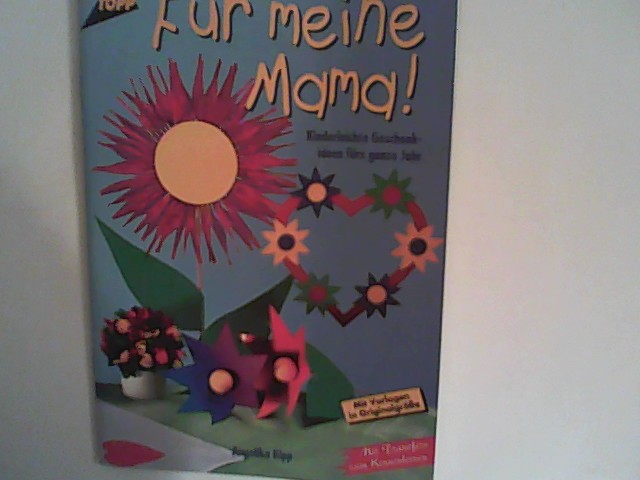 Für meine Mama! - Kipp, Angelika