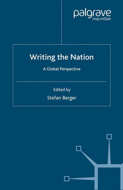 Writing the Nation - Stefan Berger