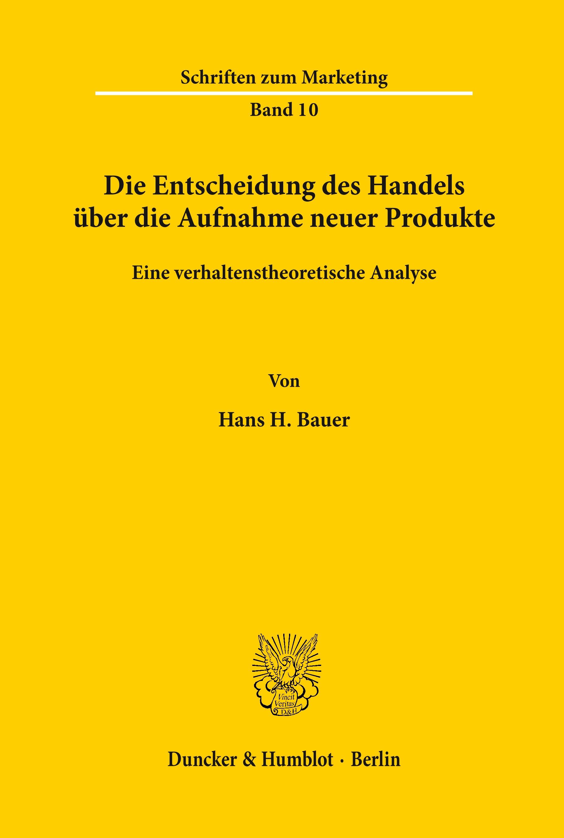 Die Entscheidung des Handels ÃƒÂ¼ber die Aufnahme neuer Produkte. - Bauer, Hans H.