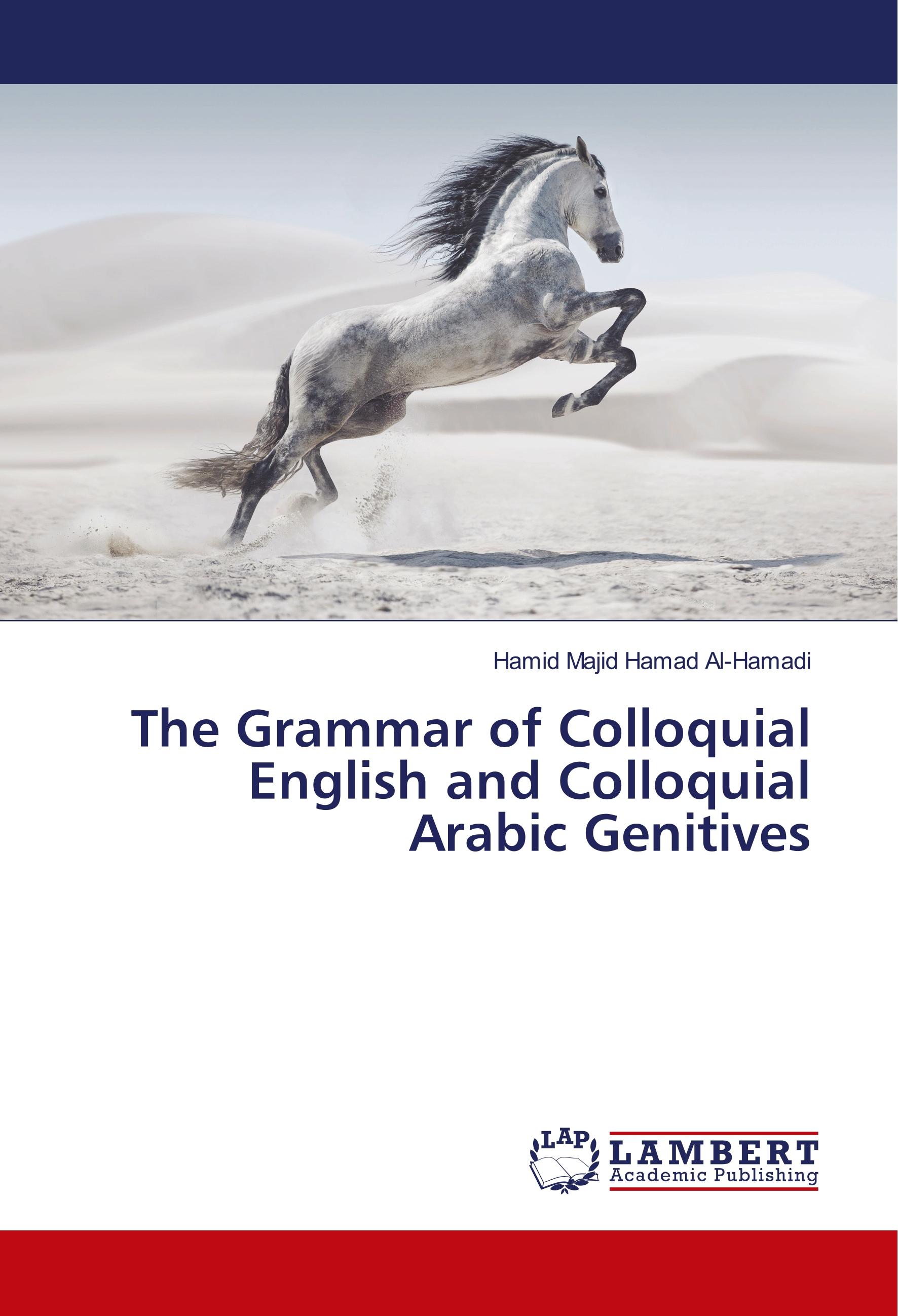 The Grammar of Colloquial English and Colloquial Arabic Genitives - Hamid Majid Hamad Al-Hamadi