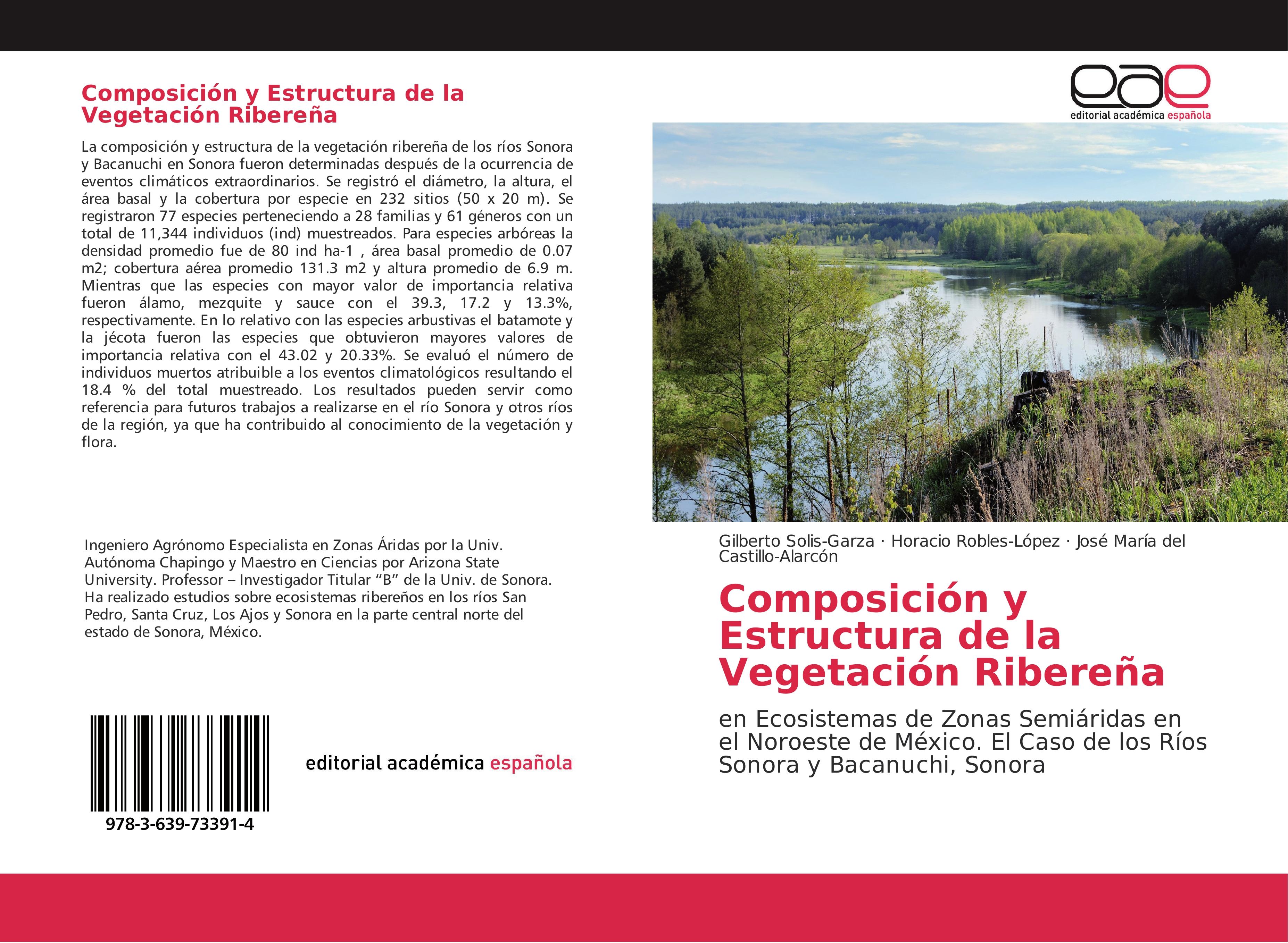 Composición y Estructura de la Vegetación Ribereña - Gilberto Solis-Garza|Horacio Robles-López|José María del Castillo-Alarcón