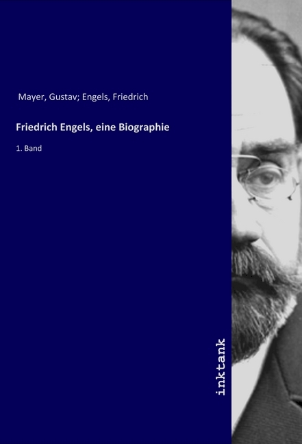 Friedrich Engels, eine Biographie - Mayer, Gustav