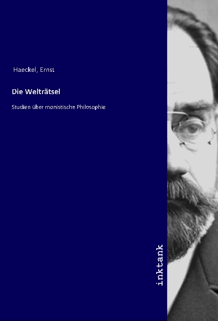 Die Weltratsel - Haeckel, Ernst