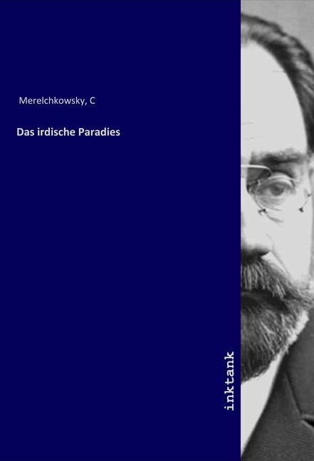 Das irdische Paradies - Merelchkowsky, C
