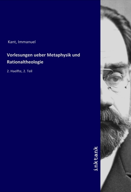 Vorlesungen ueber Metaphysik und Rationaltheologie - Kant, Immanuel