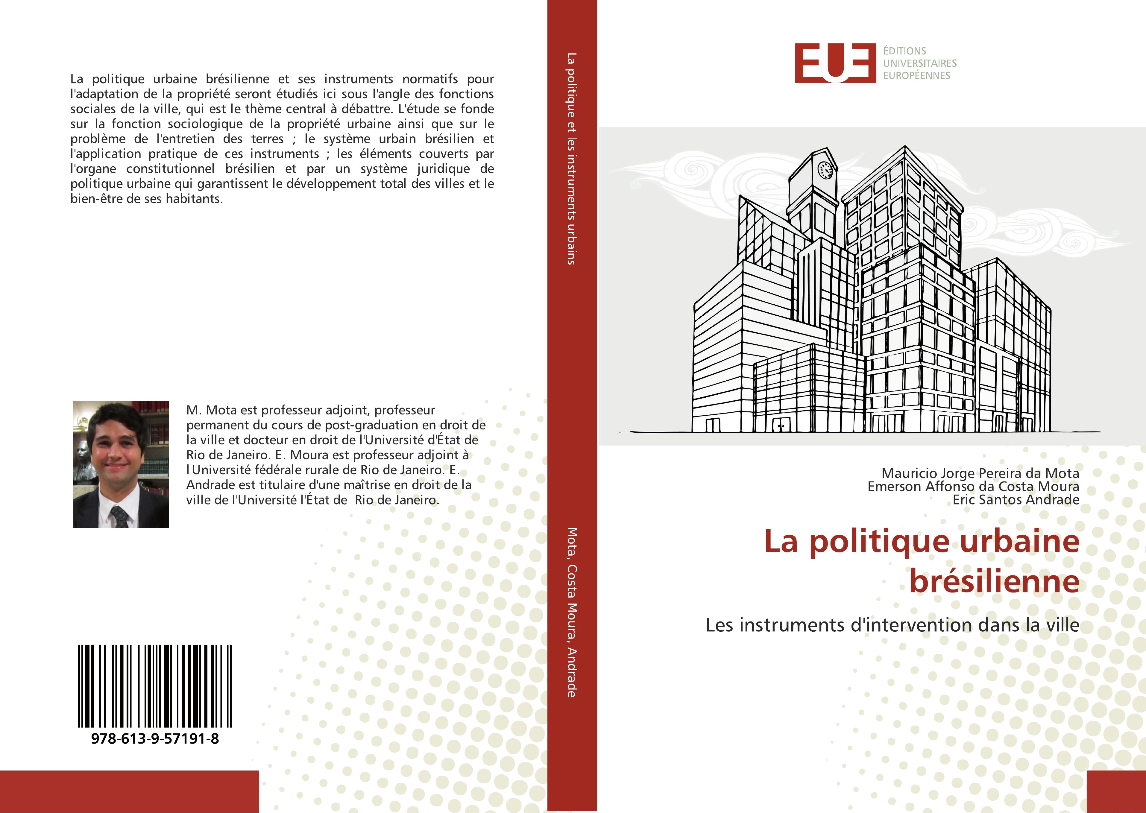 La politique urbaine brÃƒÂ©silienne - Mota, Mauricio Jorge Pereira da|Costa Moura, Emerson Affonso da|Andrade, Eric Santos