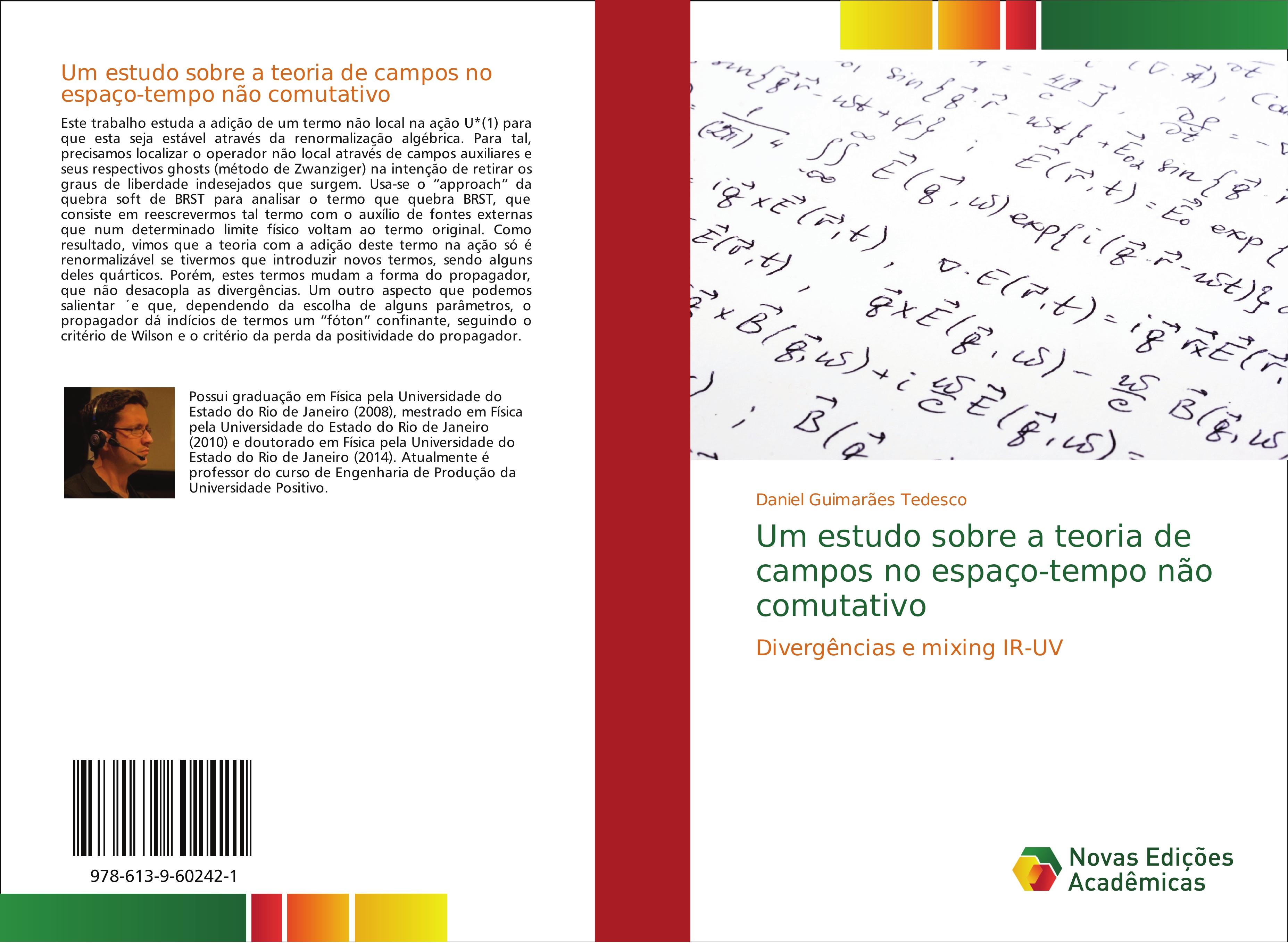 Um estudo sobre a teoria de campos no espaÃ§o-tempo nÃ£o comutativo - Daniel GuimarÃ£es Tedesco