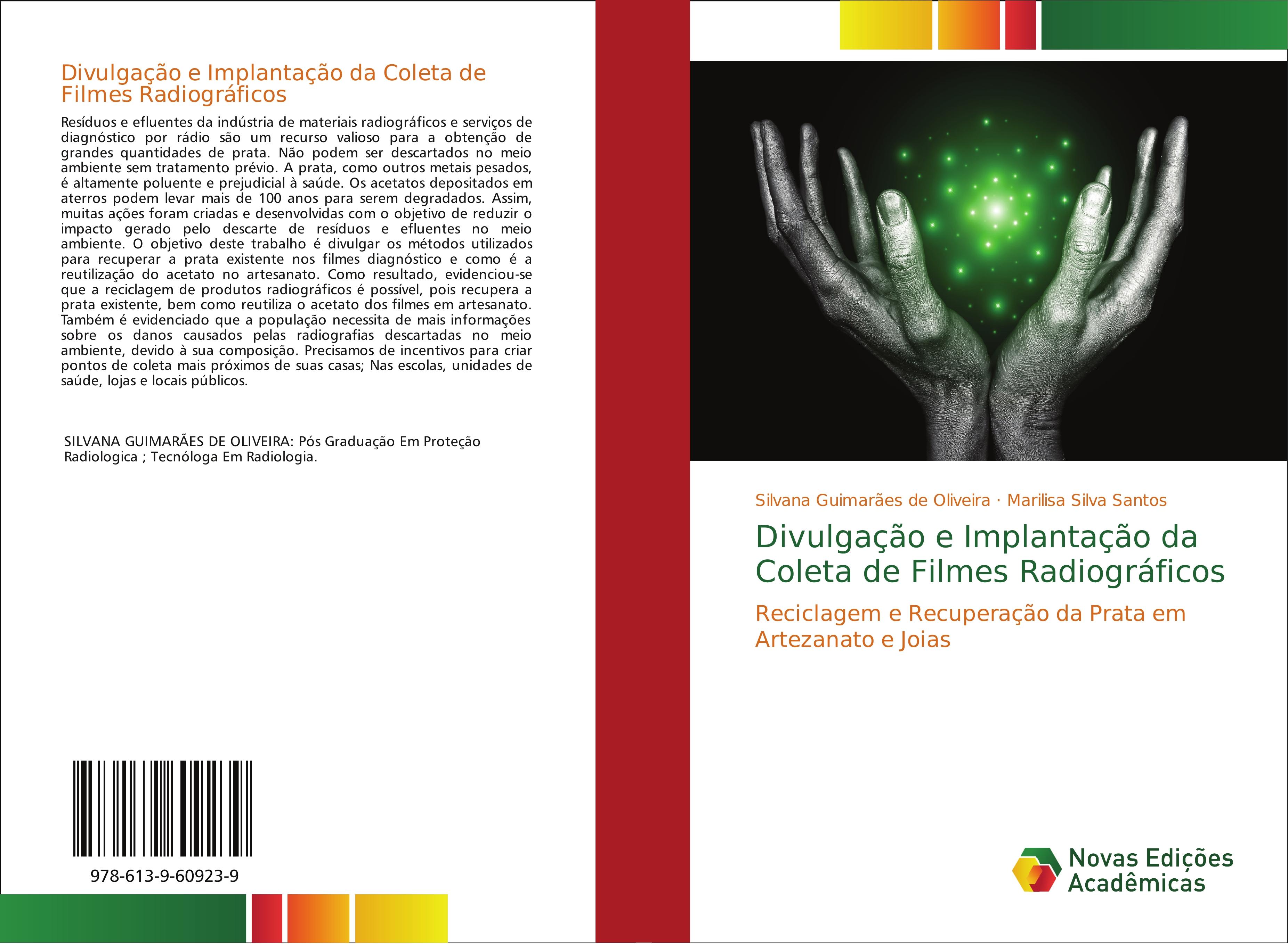 Divulgação e Implantação da Coleta de Filmes Radiográficos - Guimarães de Oliveira, Silvana|Silva Santos, Marilisa