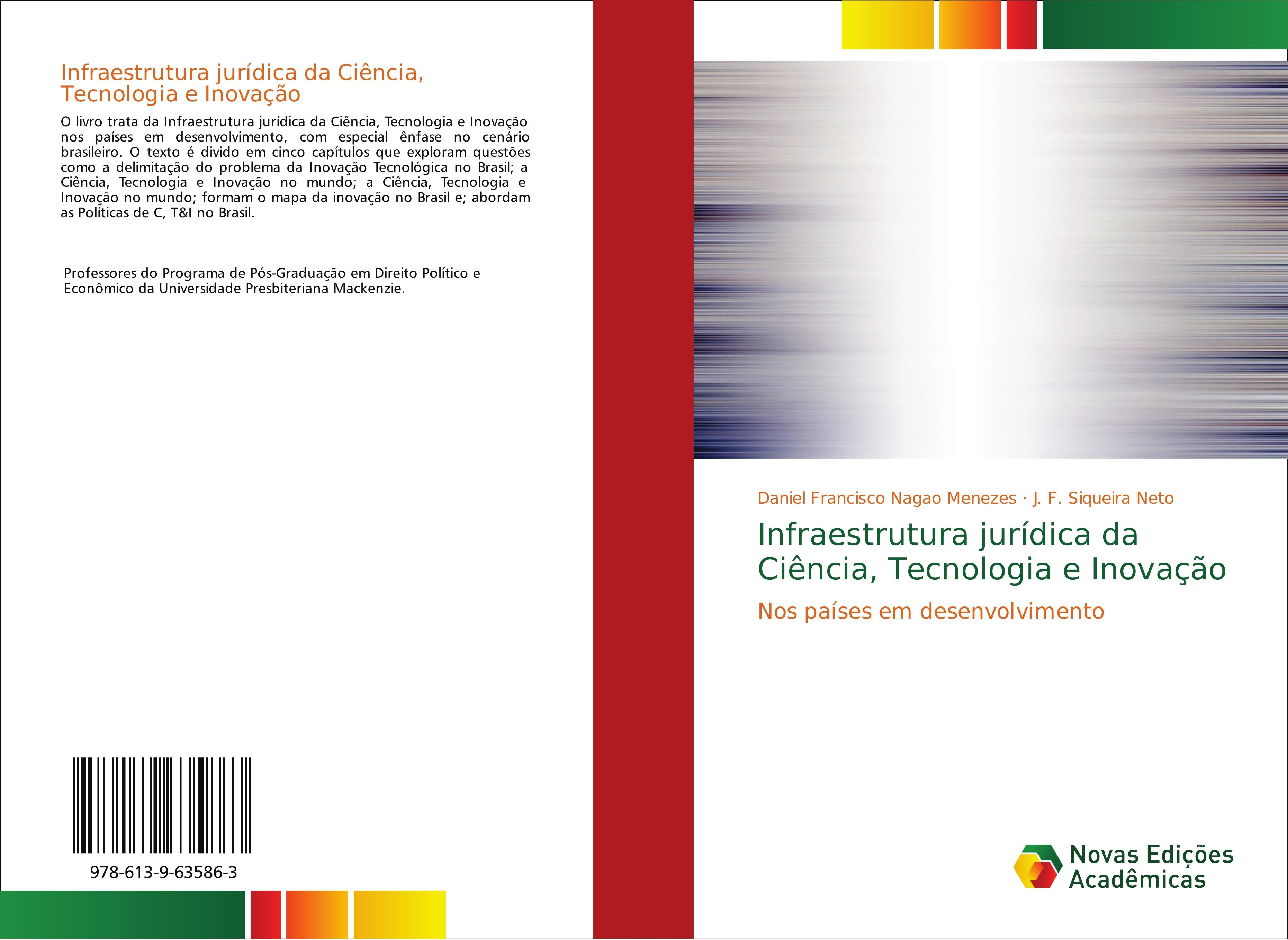 Infraestrutura jurÃƒÂ­dica da CiÃƒÂªncia, Tecnologia e InovaÃƒÂ§ÃƒÂ£o - Daniel Francisco Nagao Menezes|J. F. Siqueira Neto