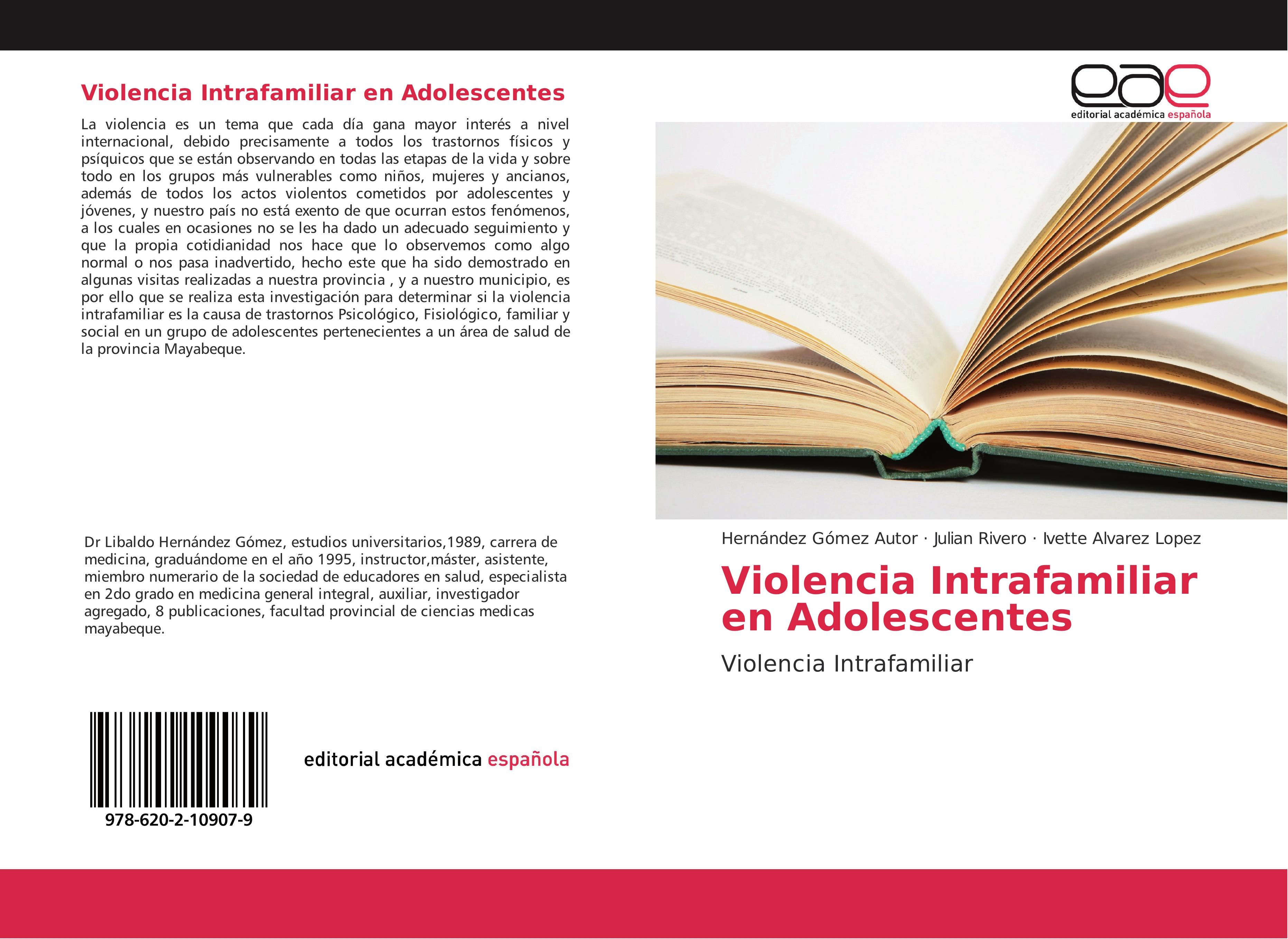 Violencia Intrafamiliar en Adolescentes - GÃƒÂ³mez HernÃƒÂ¡ndez|Rivero, JuliÃƒÂ¡n|Alvarez Lopez, Ivette