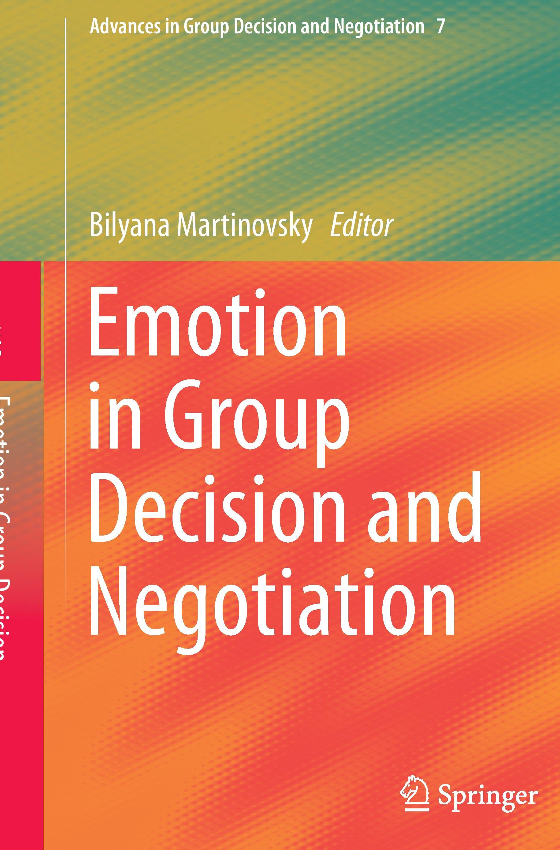 Emotion in Group Decision and Negotiation - Martinovsky, Bilyana