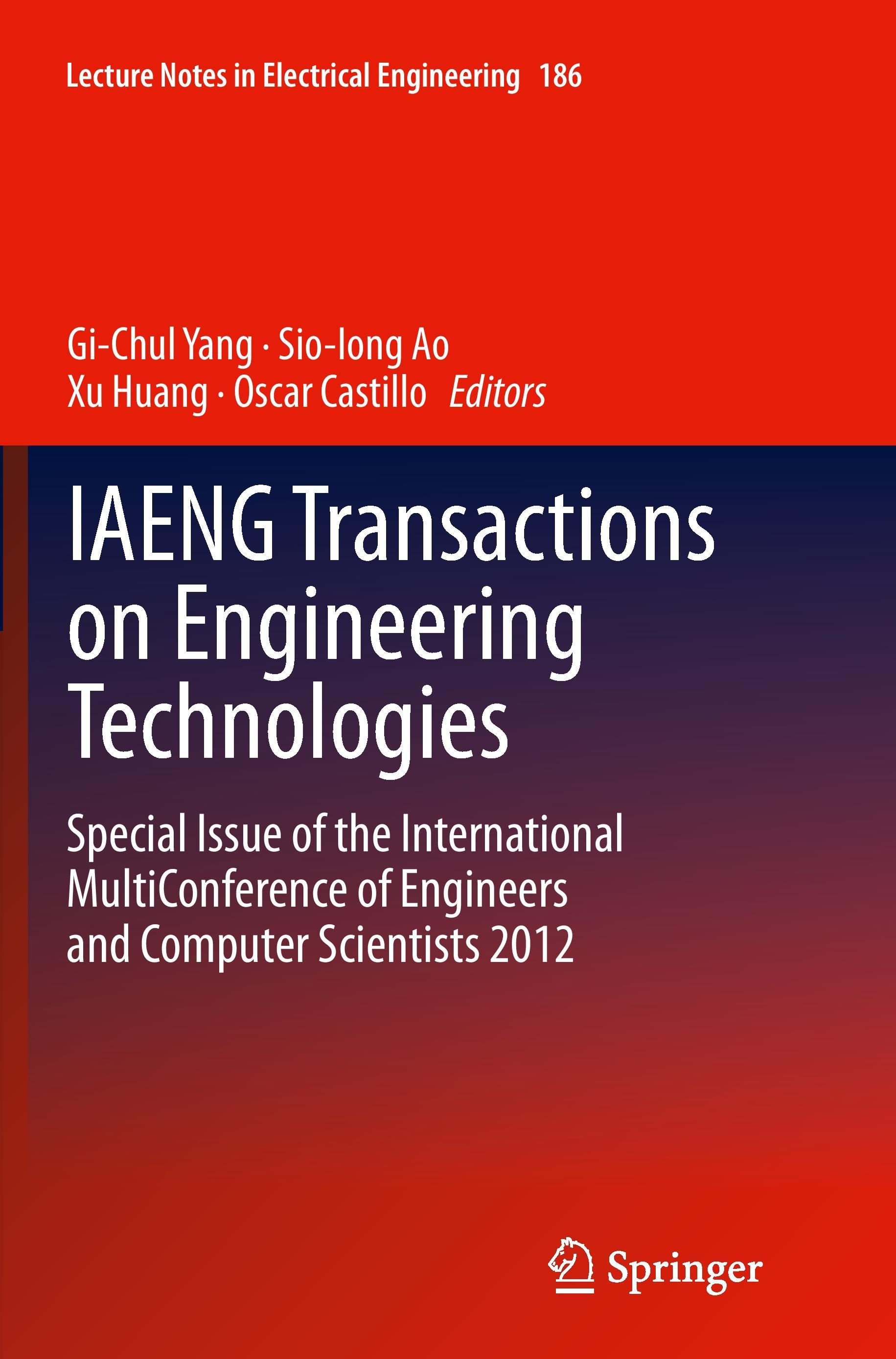 IAENG Transactions on Engineering Technologies - Yang, Gi-Chul|Ao, Sio-Iong|Huang, Xu|Castillo, Oscar