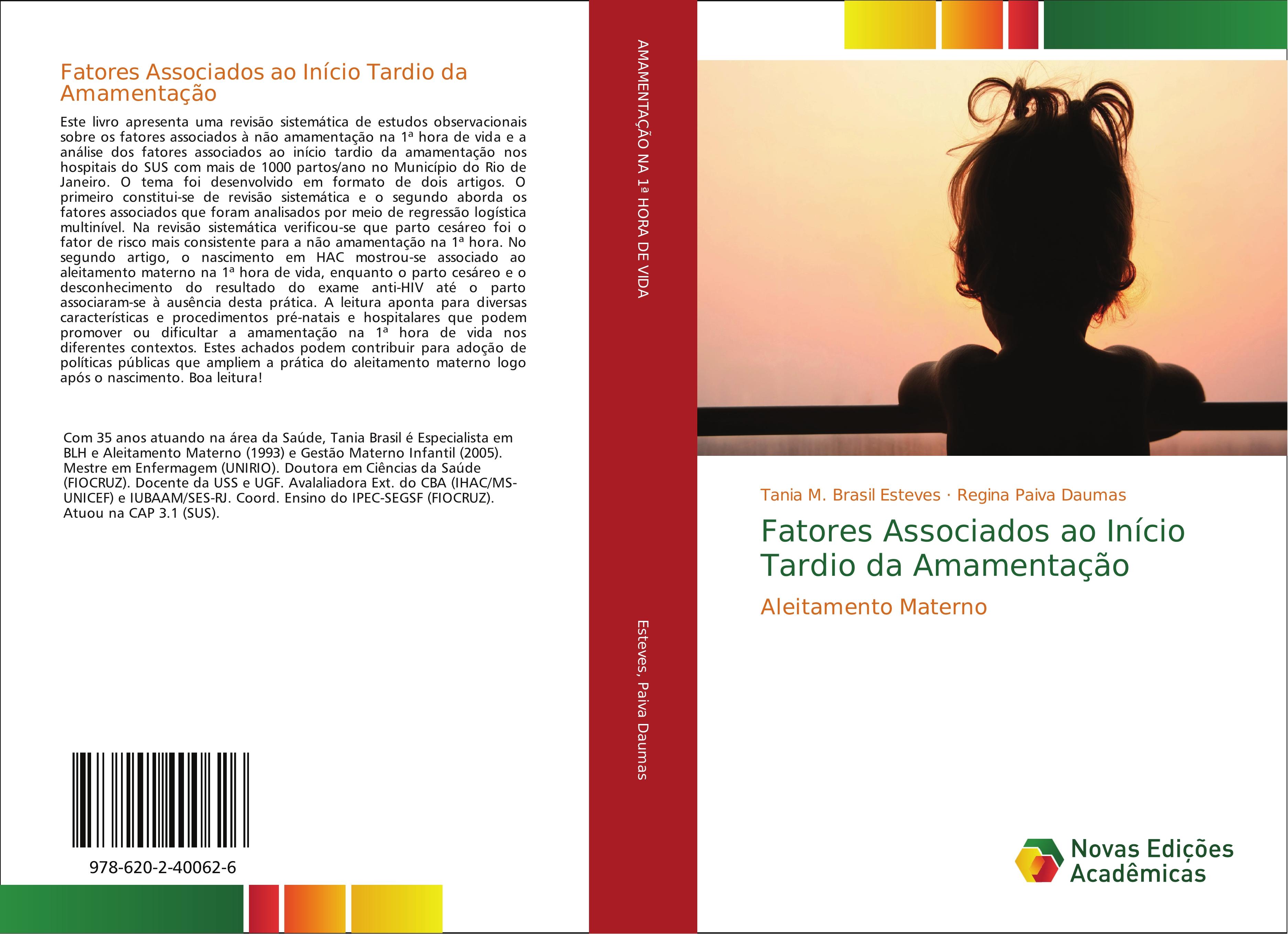 Fatores Associados ao InÃƒÂ­cio Tardio da AmamentaÃƒÂ§ÃƒÂ£o - Esteves, Tania M. Brasil|Paiva Daumas, Regina