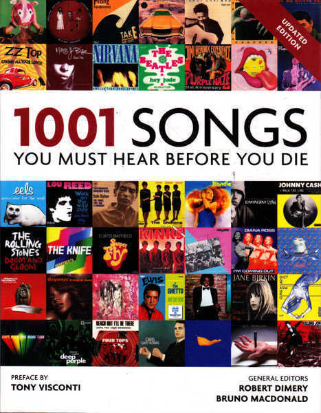 1001 Songs You must hear Before You Die - Dimery, Robert (Ed.); Macdonald, Bruno (Ed.)