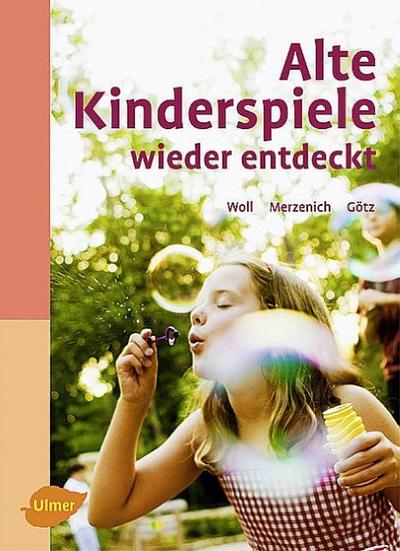 Alte Kinderspiele wieder entdeckt - Johanna Woll, Theo Götz, Margret Merzenich