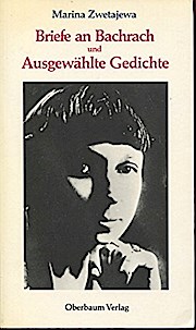 Gedichte und Briefe an Bachrach - Marina Zwetajewa