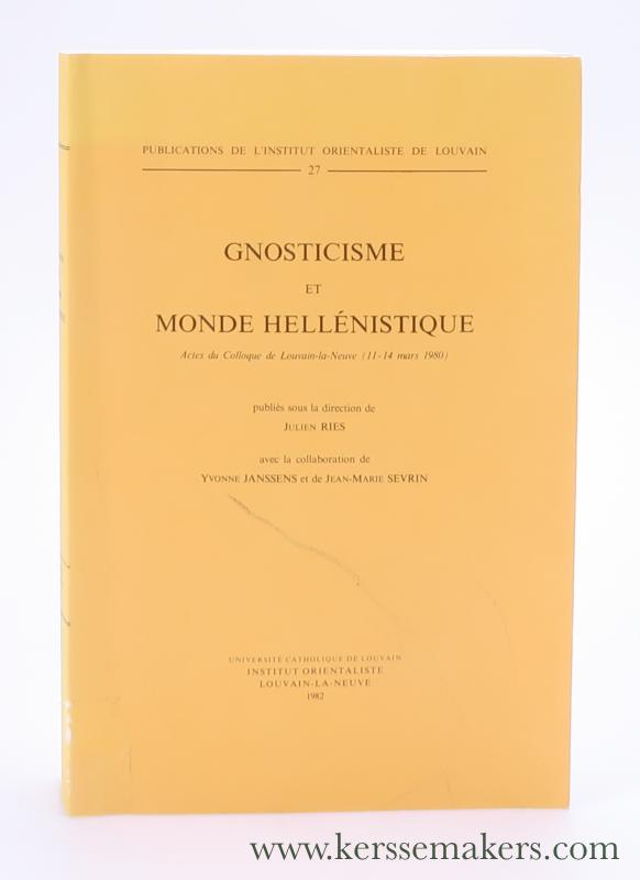 Gnosticisme et Monde Hellénistique. Actes du Colloque de Louvain-la-Neuve (11-14 mars 1980). - Ries, Julien / Yvonne Janssens / Jean-Marie Sevrin (eds.).