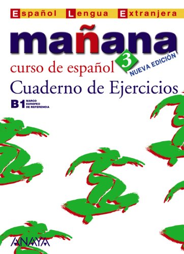 Mañana 3. Curso de español B1. Cuaderno de Ejercicios. Nueva edición. - VV.AA.