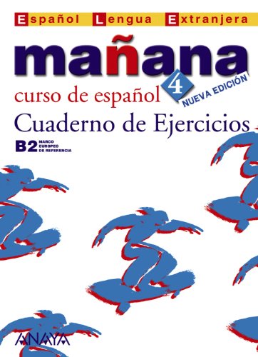 Mañana 4. B2. Curso de español. Cuaderno de ejercicios. Nueva edición. - VV.AA.