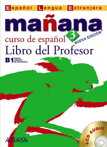 Mañana 3. Curso de español B1. Libro del Profesor. Nueva edición. Incluye CD Audio. - VV.AA.