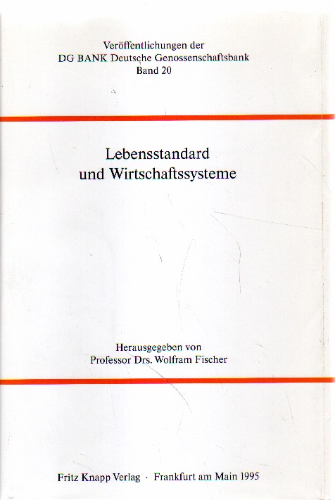 Lebensstandard und Wirtschaftssysteme. - Fischer (Hrsg.), Professor Drs. Wolfram