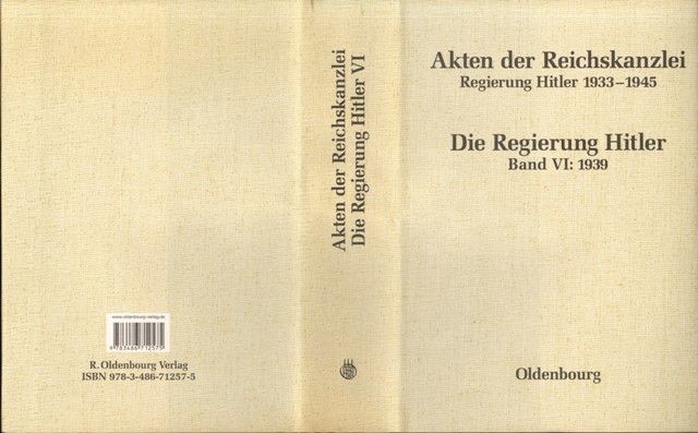 Die Regierung Hitler. Band VI: 1939. - Hartmannsgruber, Friedrich, (Bearbeiter),