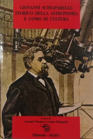 Abebooks Giovanni Schiapparelli: storico della astronomia e uomo di cultura