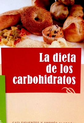 Dieta de los carbohidrastos (Spanish Edition)