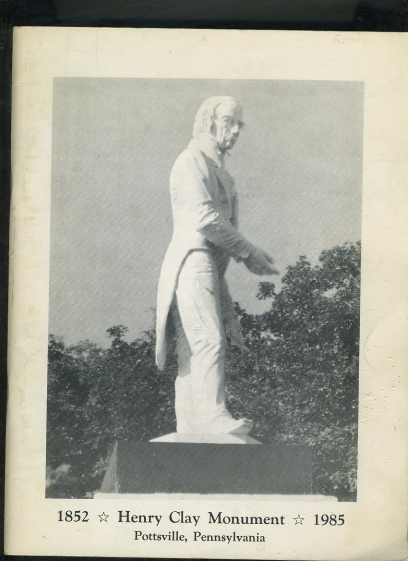 HENRY CLAY MONUMENT POTTSVILLE PENNSYLVANIA, 18521985 by Ward, Leo