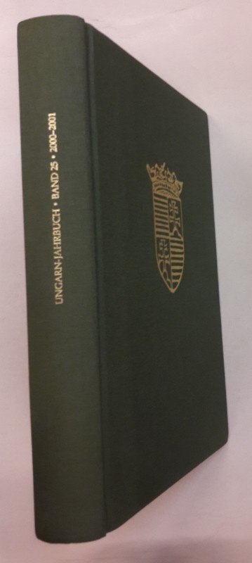 Ungarn-Jahrbuch. Zeitschrift für die Kunde Ungarns und verwandte Gebiete. Bd. 25, Jg. 2000/2001. - Adriányi, Gabriel / Glassl, Horst / Völkl, Ekkehard (Hg.)