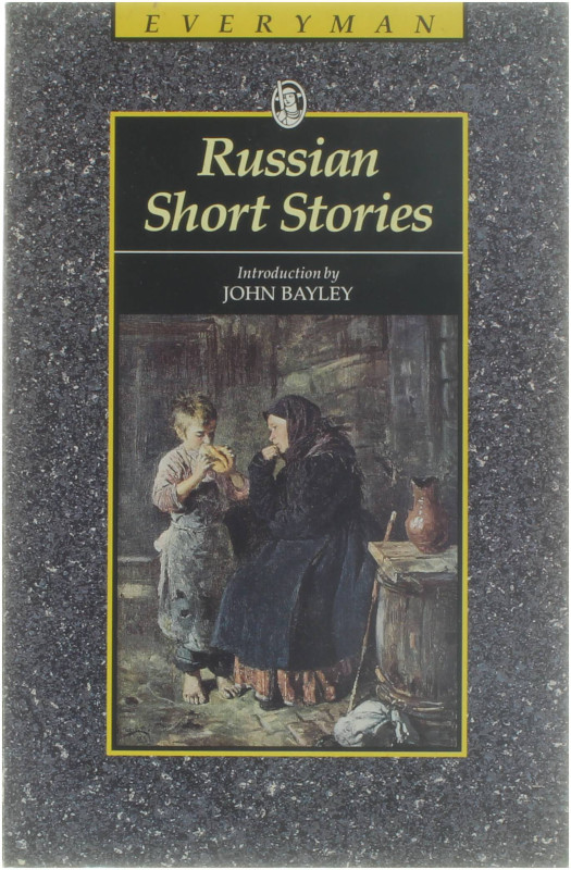 Russian Short Stories - Pushkin; Gogol; Tolstoy; Korolenko; Chehov; Chirikov; Andreyev; Kuprin; Gorky; Sologub