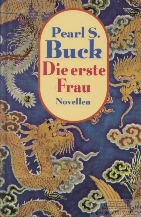 Die erste Frau Novellen - Buck, Pearl S.