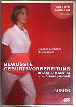 Bewusste Geburtsvorbereitung - Qi Gong und Meditation in der Schwangerschaft (DVD+CD) - Susanne, Oechsner und Brühl Monika