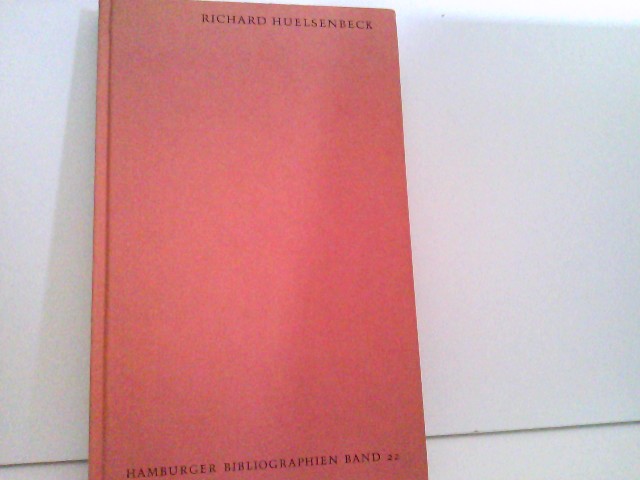 Richard Huelsenbeck. Hamburger Bibliographien. - Sheppard, Richard