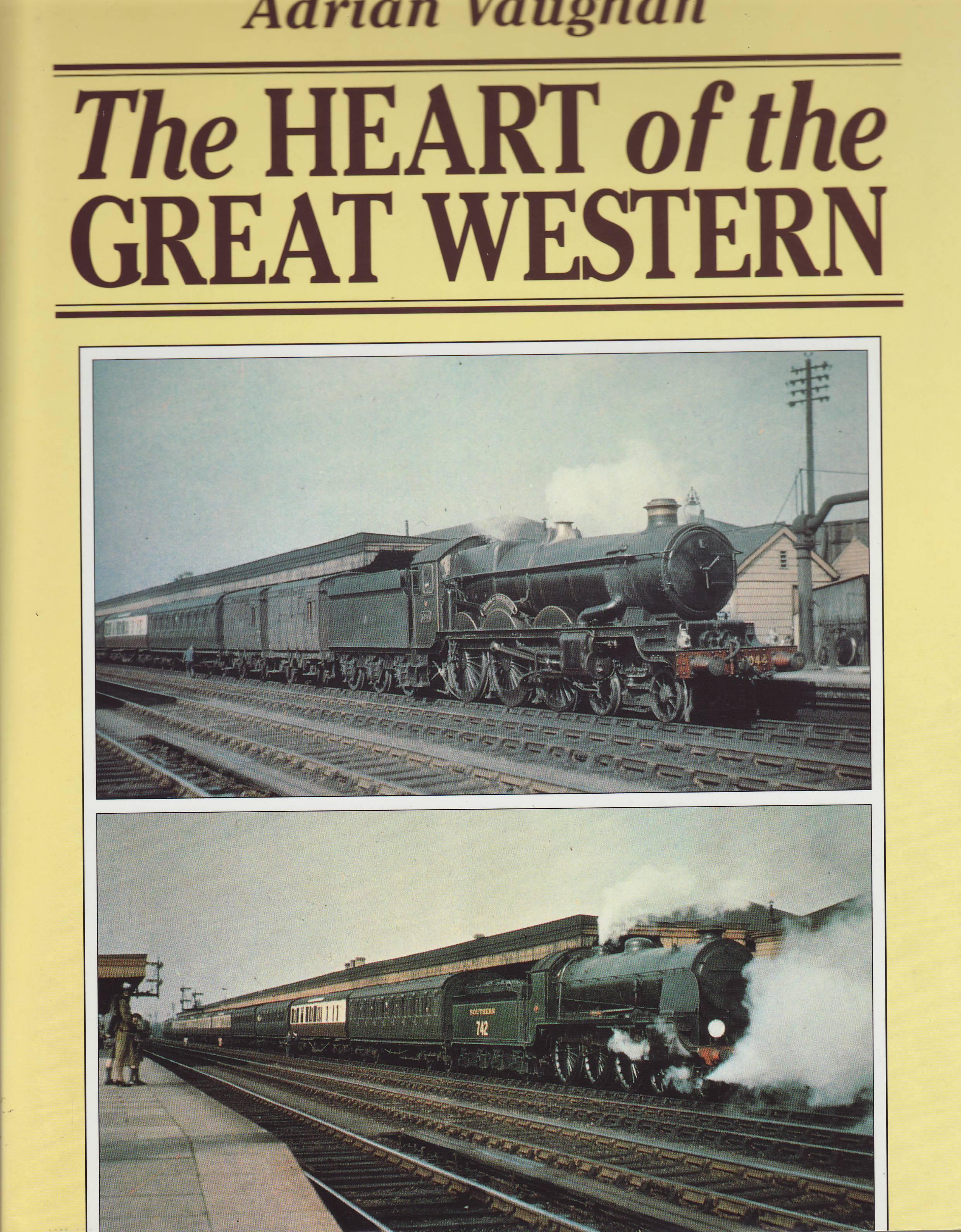 The Heart of the Great Western - Vaughan, Adrian