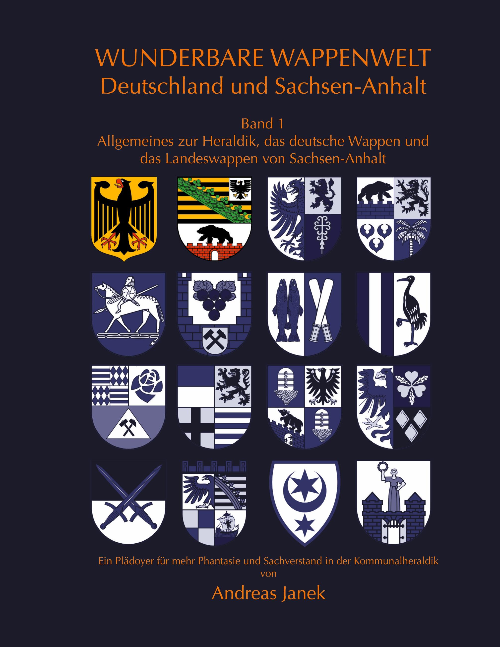 Wunderbare Wappenwelt Deutschland und Sachsen-Anhalt Band 1 - Janek, Andreas