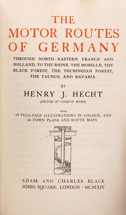 The Motor Routes Of Germany By Hecht Henry J 1914 First Edition James Cummins Bookseller Abaa