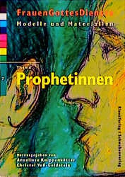 FrauenGottesDienste, Bd.7, Thema: Prophetinnen (FrauenGottesDienste / Modelle und Materialien) - Knippenkötter, Anneliese, Christel Voß-Goldstein und Christel Voß- Goldstein