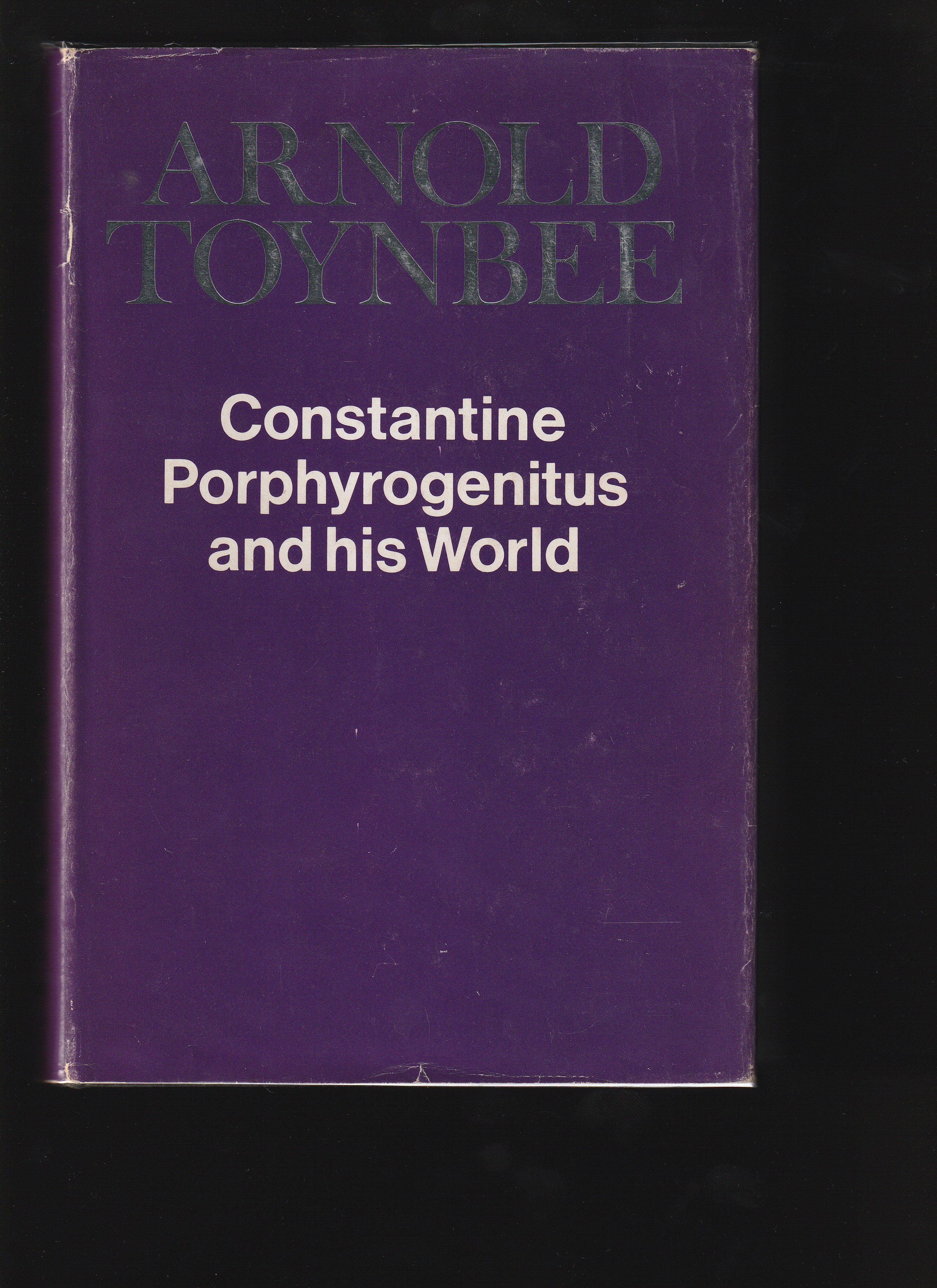 CONSTANTINE PORPHYROGENITUS AND HIS WORLD - TOYNBEE, Arnold