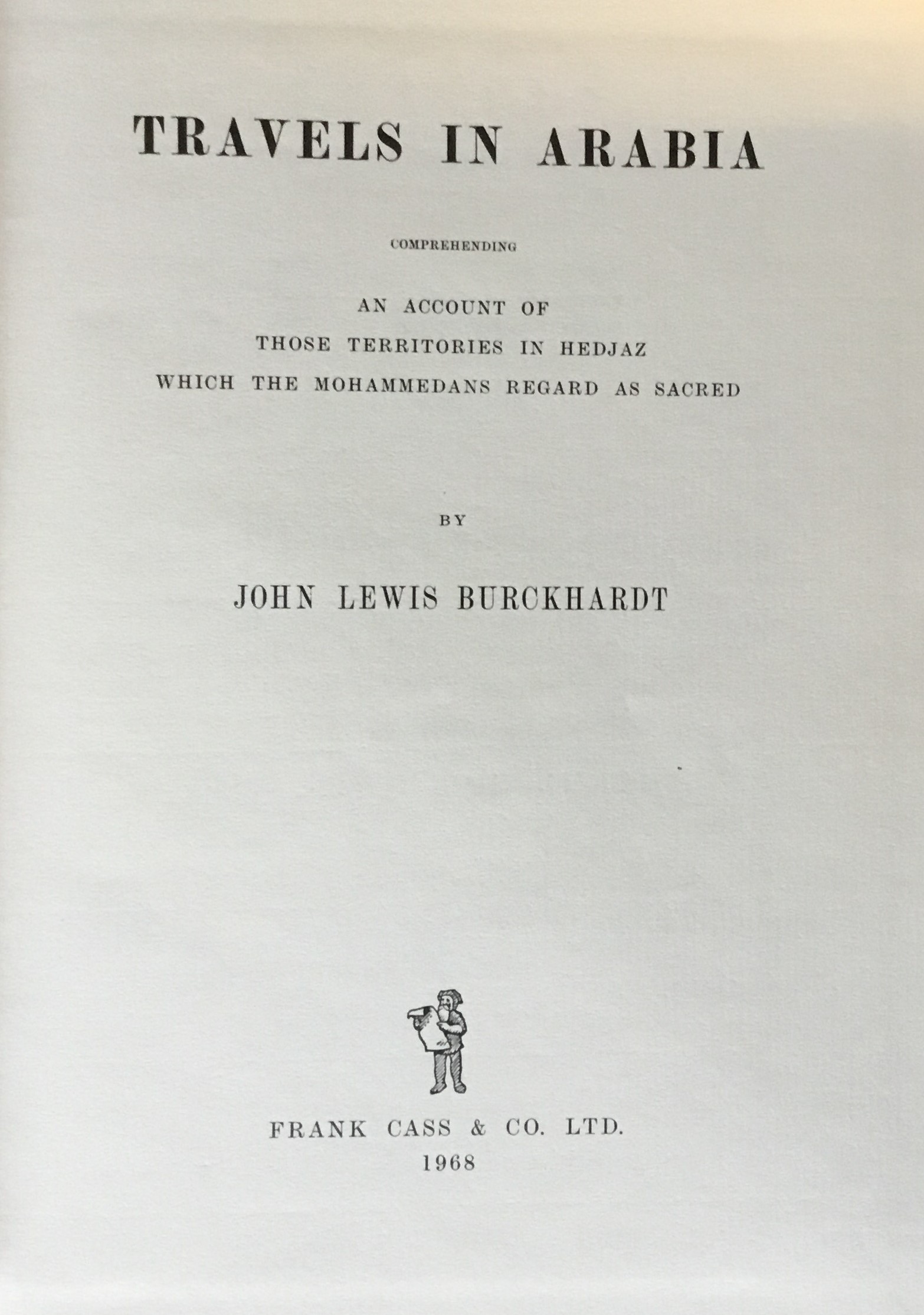 Travels in Arabia. Comprehending an account of those territories in Hedjaz which the Mohammedans regard as sacred. - Burckhardt, John Lewis.