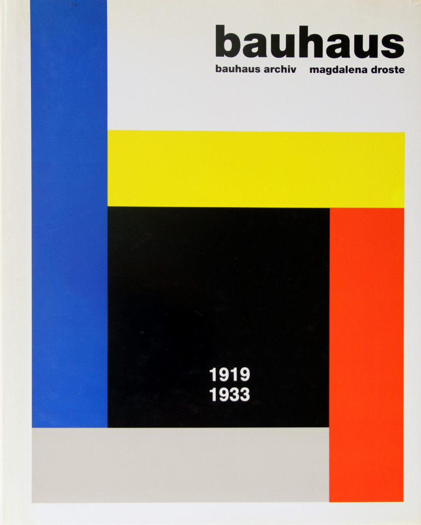 Bauhaus 1919-1933. (Herausgegeben vom Bauhaus-Archiv Museum für Gestaltung, Berlin. - Droste, Magdalena